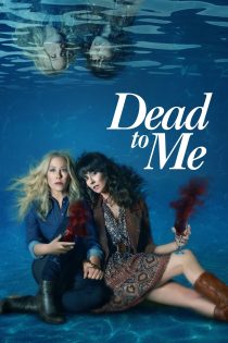 دانلود سریال Dead to Me 2019