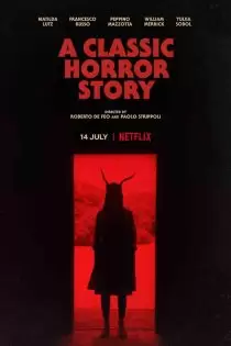 دانلود فیلم A Classic Horror Story 2021 زیرنویس فارسی