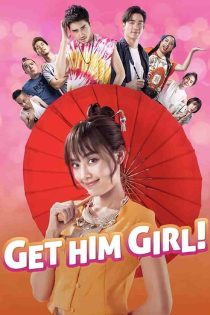 دانلود فیلم Get Him Girl! 2021