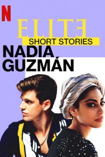 دانلود سریال Elite Short Stories: Nadia Guzmán