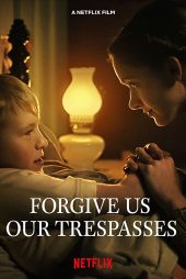 دانلود فیلم Forgive Us Our Trespasses 2022