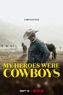 دانلود فیلم My Heroes Were Cowboys 2021