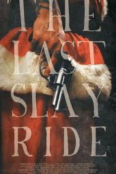 دانلود فیلم The Last Slay Ride 2022