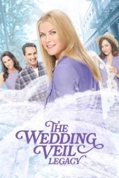 دانلود فیلم The Wedding Veil Legacy 2022