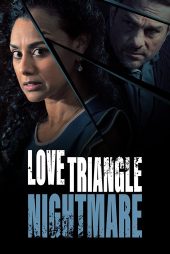 دانلود فیلم Love Triangle Nightmare 2022