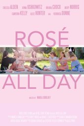 دانلود فیلم Rosé All Day 2022