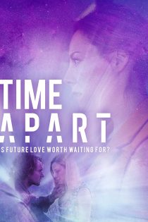 دانلود فیلم Time Apart 2020