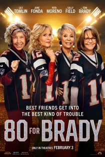 دانلود فیلم 80 for Brady 2023