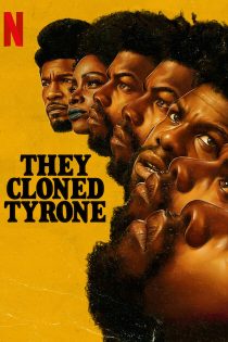 دانلود فیلم They Cloned Tyrone 2023