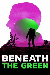 دانلود فیلم Beneath the Green 2023