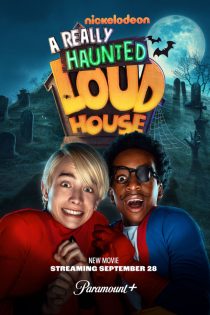دانلود فیلم A Really Haunted Loud House 2023