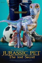 دانلود فیلم The Adventures of Jurassic Pet: The Lost Secret 2023