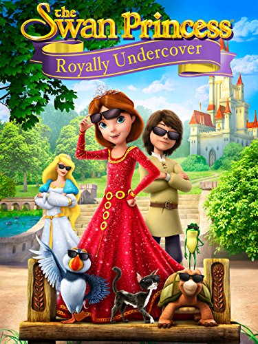 دانلود فیلم The Swan Princess: Royally Undercover 2017