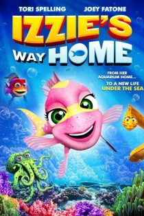 دانلود فیلم Izzie’s Way Home 2016